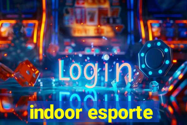 indoor esporte